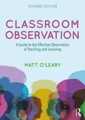 Matt O'Leary, UK) O'Leary, Matt (University of Wolverhampton - Classroom Observation, Häftad