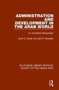 bokomslag Administration and Development in the Arab World