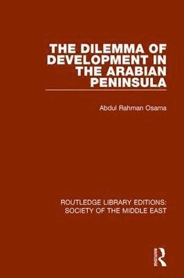 bokomslag Dilemma of Development in the Arabian Peninsula