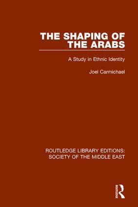 Joel Carmichael - Shaping of the Arabs, Häftad