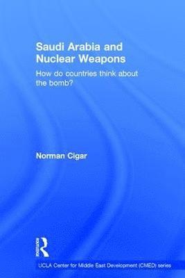 bokomslag Saudi Arabia and Nuclear Weapons