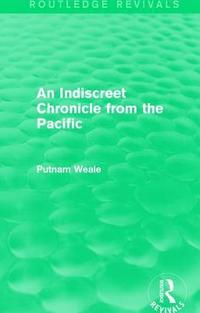 bokomslag An Indiscreet Chronicle from the Pacific