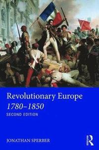 bokomslag Revolutionary Europe 17801850