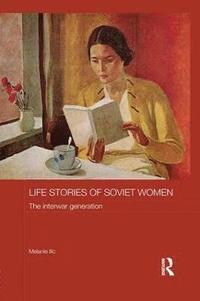 bokomslag Life Stories of Soviet Women
