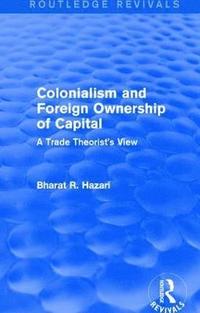 bokomslag Colonialism and Foreign Ownership of Capital (Routledge Revivals)