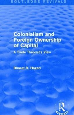 Colonialism and Foreign Ownership of Capital (Routledge Revivals) 1