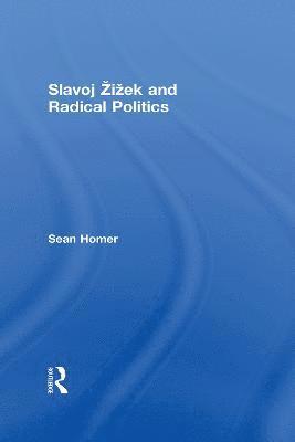 bokomslag Slavoj iek and Radical Politics