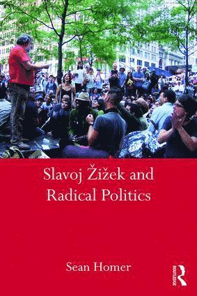 bokomslag Slavoj ?i?ek and Radical Politics