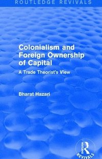 bokomslag Colonialism and Foreign Ownership of Capital (Routledge Revivals)