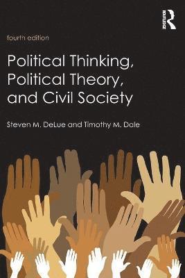 Political Thinking, Political Theory, and Civil Society 1