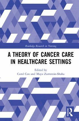 Carol Cox, Maya Zumstein-Shaha - Theory of Cancer Care in Healthcare Settings, Inbunden
