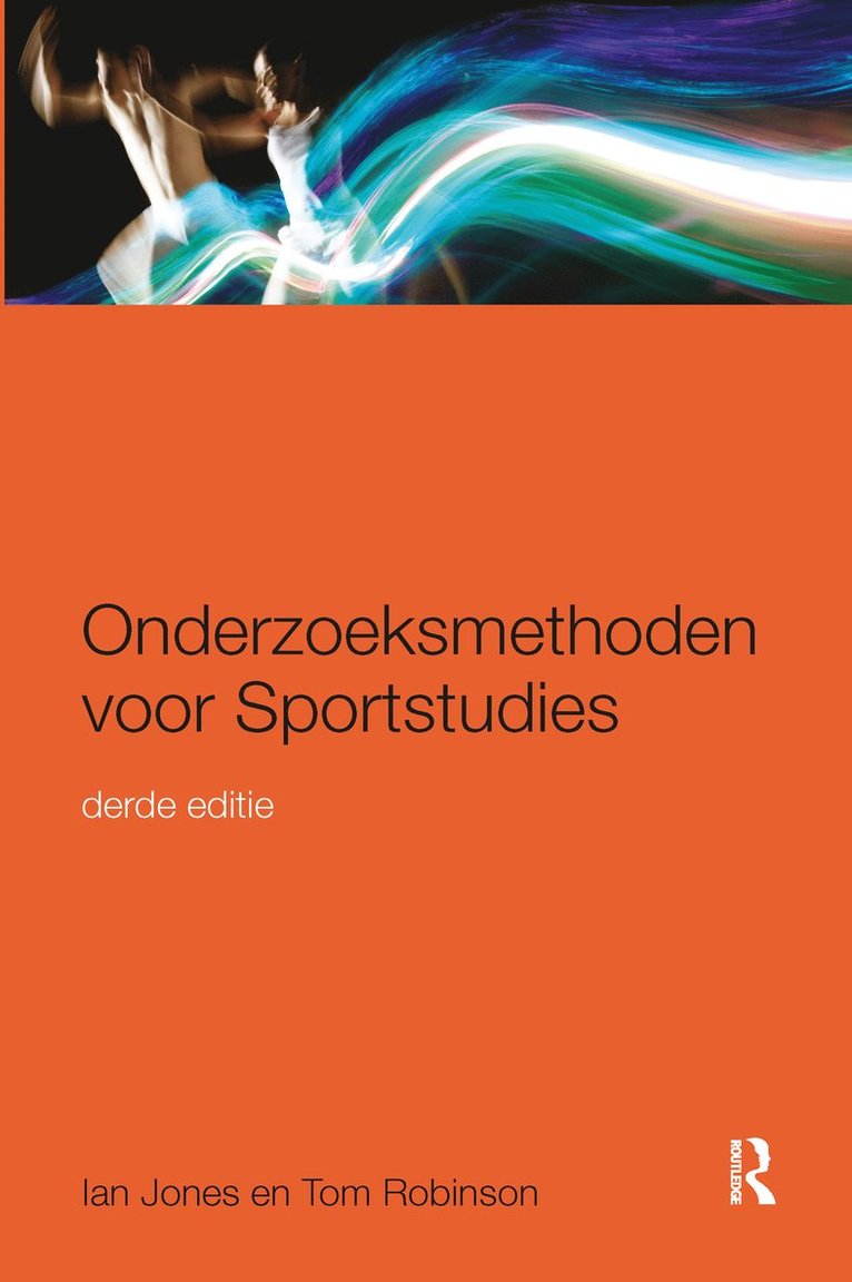 Ian Jones, Tom Robinson, UK) Jones, Ian (Bournemouth University, the Netherlands) Robinson, Tom (Hanzehogeschool Groningen - Onderzoeksmethoden voor Sportstudies, Inbunden