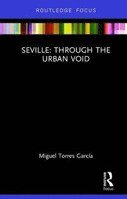 Seville: Through the Urban Void 1