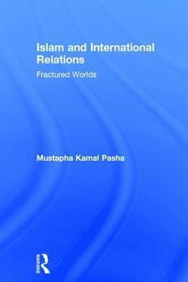 bokomslag Islam and International Relations