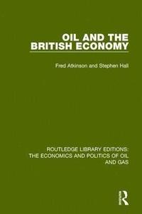 bokomslag Oil and the British Economy