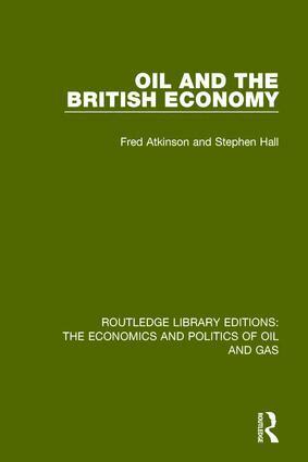 Stephen Hall, Fred Atkinson - Oil and the British Economy, Häftad