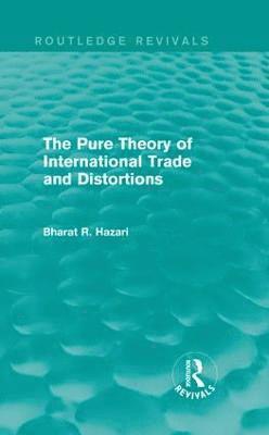 Pure Theory of International Trade and Distortions (Routledge Revivals)