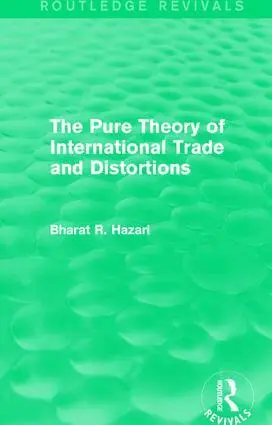 Bharat Hazari - Pure Theory of International Trade and Distortions (Routledge Revivals), Häftad