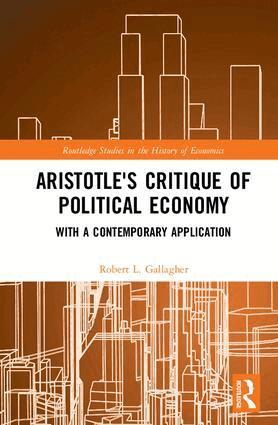 Robert L. Gallagher - Aristotle's Critique of Political Economy, Inbunden