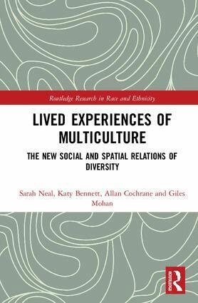 Sarah Neal, Katy Bennett, Allan Cochrane, Giles Mohan - Lived Experiences of Multiculture, Inbunden