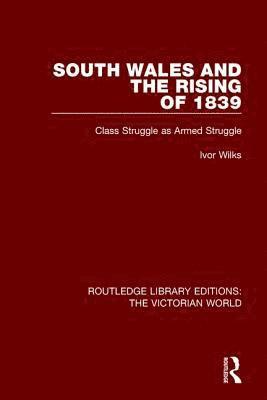 Ivor Wilks - South Wales and the Rising of 1839, Häftad