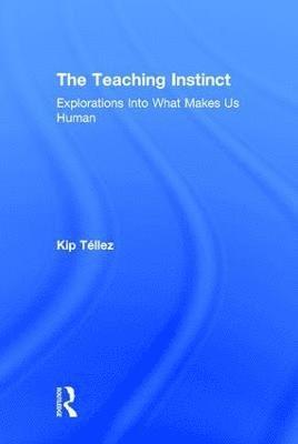 bokomslag The Teaching Instinct