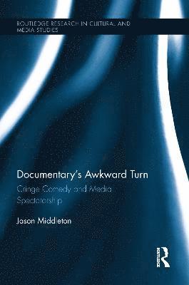 Jason Middleton, USA) Middleton, Jason (University of Rochester - Documentary's Awkward Turn, Häftad