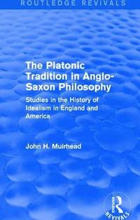 bokomslag The Platonic Tradition in Anglo-Saxon Philosophy
