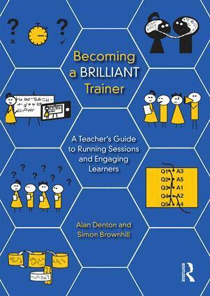 Alan Denton, Simon Brownhill - Becoming a Brilliant Trainer, Häftad