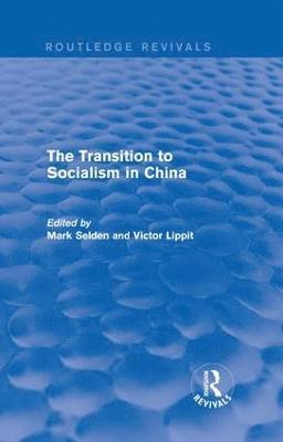 The Transition to Socialism in China (Routledge Revivals) 1