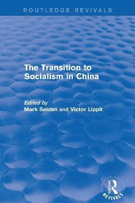 The Transition to Socialism in China (Routledge Revivals) 1