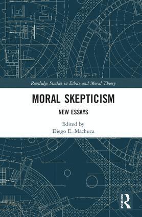 Diego E. Machuca - Moral Skepticism, Inbunden