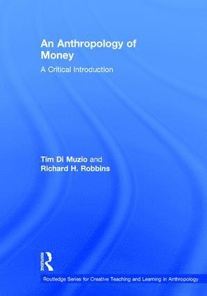 Tim Di Muzio, Richard Robbins, Australia) Di Muzio, Tim (University of Wollongong - Anthropology of Money, Inbunden