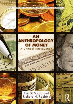 Tim Di Muzio, Richard Robbins, Australia) Di Muzio, Tim (University of Wollongong, Richard H. Robbins - Anthropology of Money, Häftad