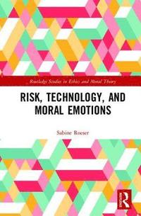 bokomslag Risk, Technology, and Moral Emotions