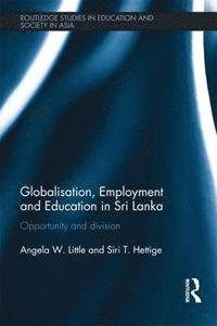 bokomslag Globalisation, Employment and Education in Sri Lanka