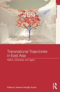 bokomslag Transnational Trajectories in East Asia