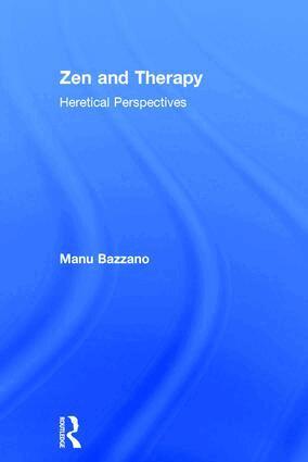 Manu Bazzano - Zen and Therapy, Inbunden