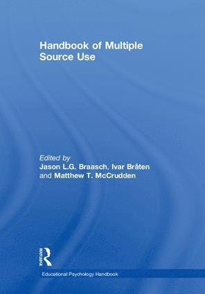 Jason L.G. Braasch, Ivar Bråten, Matthew T. McCrudden, Norway) Braten, Ivar (University of Oslo, Jason L. G. Braasch - Handbook of Multiple Source Use, Inbunden