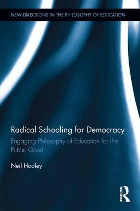 Neil Hooley - Radical Schooling for Democracy, Inbunden