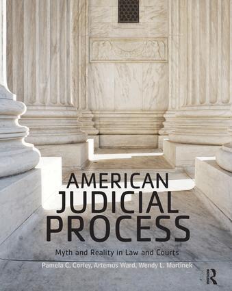 Pamela C. Corley, Artemus Ward, Wendy L. Martinek - American Judicial Process, Inbunden