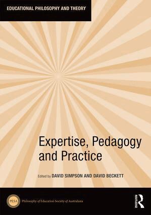 David Simpson, David Beckett - Expertise, Pedagogy and Practice, Inbunden
