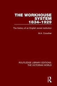bokomslag Workhouse System 1834-1929