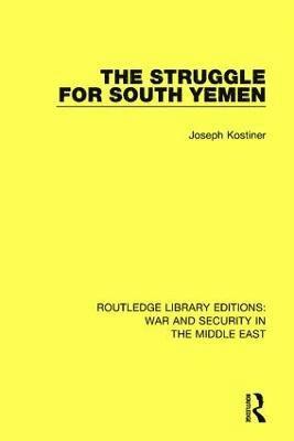 Joseph Kostiner - Struggle for South Yemen, Inbunden