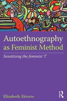 bokomslag Autoethnography as Feminist Method