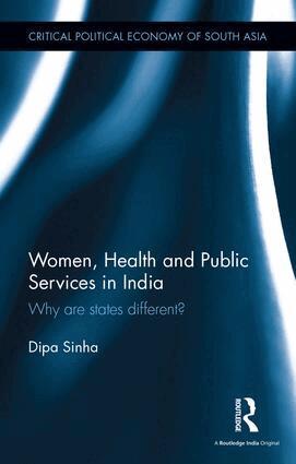 Dipa Sinha - Women, Health and Public Services in India, Inbunden