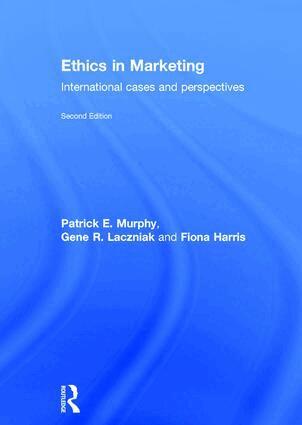Patrick E. Murphy, Gene R. Laczniak, Fiona Harris - Ethics in Marketing, Inbunden