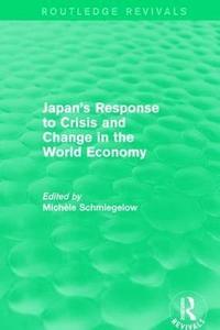 bokomslag Japan's Response to Crisis and Change in the World Economy