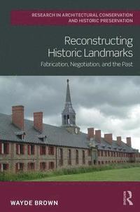 bokomslag Reconstructing Historic Landmarks