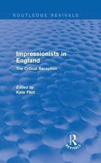 bokomslag Impressionists in England (Routledge Revivals)
